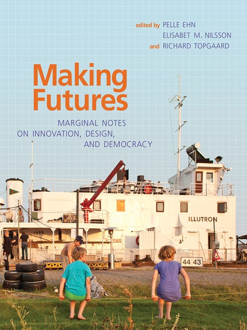 Title details for Making Futures by Pelle Ehn - Available